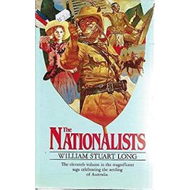 The Nationalists Volume XI (11). The Australians - Long, William Stuart