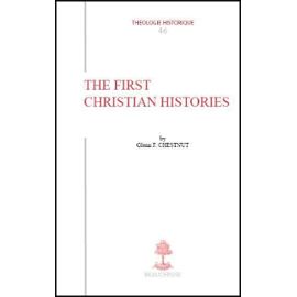 The First Christian Histories - Chesnut Glenn F.