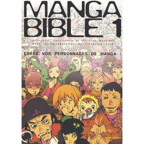 Manga Bible, Tome 1 : Créer Des Personnages