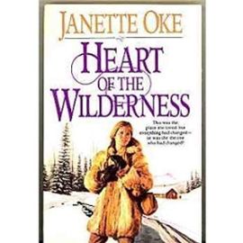 Heart of the Wilderness (Women of the West #8) - Janette Oke