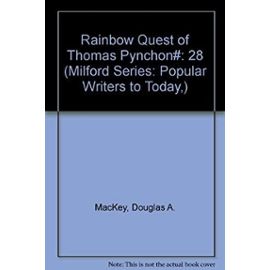 Rainbow Quest of Thomas Pynchon# (Milford Series: Popular Writers to Today,) - Douglas A. Mackey