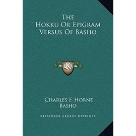 The Hokku or Epigram Versus of Basho - Basho