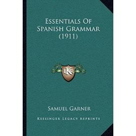 Essentials of Spanish Grammar (1911) - Unknown