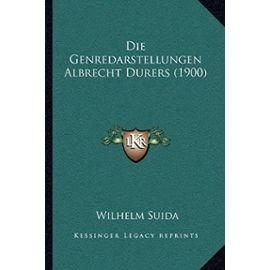 Die Genredarstellungen Albrecht Durers (1900) - Wilhelm Suida