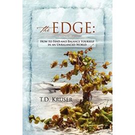 The Edge: How to Find and Balance Yourself in an Unbalanced World - Unknown