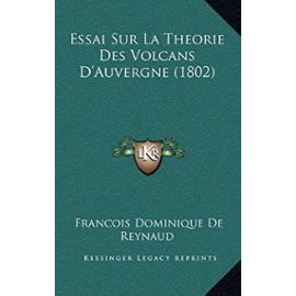 Essai Sur La Theorie Des Volcans D'Auvergne (1802) - Unknown