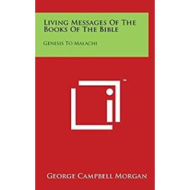 Living Messages of the Books of the Bible: Genesis to Malachi - Unknown