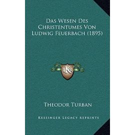 Das Wesen Des Christentumes Von Ludwig Feuerbach (1895) - Unknown