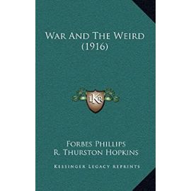 War and the Weird (1916) - Hopkins, R Thurston