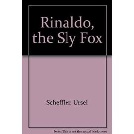 Rinaldo, the Sly Fox - Scheffler Ursel