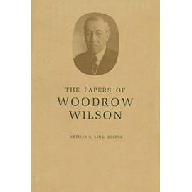 The Papers of Woodrow Wilson, Volume 37 - May 9-August 7, 1916 - Wilson Woodrow