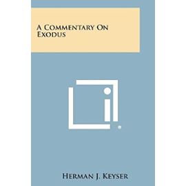 A Commentary on Exodus - Herman J Keyser