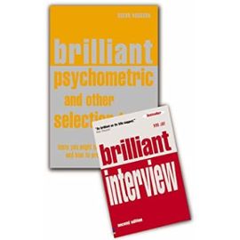Brilliant Interview: AND Brilliant Psychometric and Other Selection Tests, Tests You Might Have to Sit, and How to Prepare for Them (Careers Bestsellers Pack) - Unknown