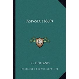 Aspasia (1869) - Holland, C