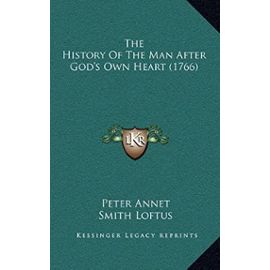 The History of the Man After God's Own Heart (1766) - Unknown