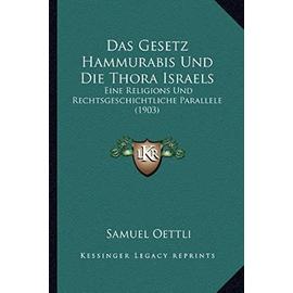 Das Gesetz Hammurabis Und Die Thora Israels: Eine Religions Und Rechtsgeschichtliche Parallele (1903) - Samuel Oettli