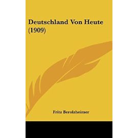 Deutschland Von Heute (1909) - Fritz Berolzheimer