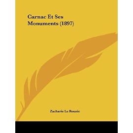 Carnac Et Ses Monuments (1897) - Zacharie Le Rouzic