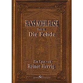 Herrig, R: Hans Kohlhase - Band 2: Die Fehde