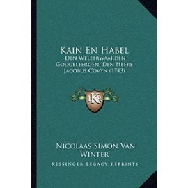 Kain En Habel: Den Weleerwaarden Godgeleerden, Den Heere Jacobus Covyn (1743) - Winter, Nicolaas Simon Van