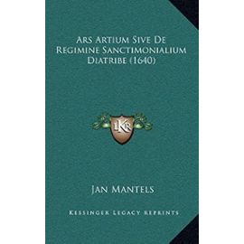 Ars Artium Sive de Regimine Sanctimonialium Diatribe (1640) - Mantels, Jan