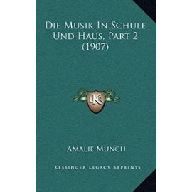 Die Musik in Schule Und Haus, Part 2 (1907) - Unknown