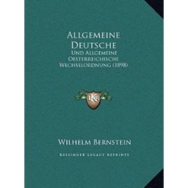 Allgemeine Deutsche: Und Allgemeine Oesterreichische Wechselordnung (1898) - Unknown