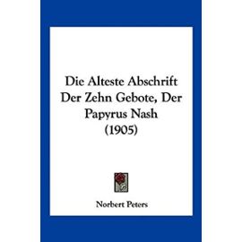 Die Alteste Abschrift Der Zehn Gebote, Der Papyrus Nash (1905)