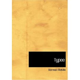 Typee: A Romance of the South Sea - Herman Melville