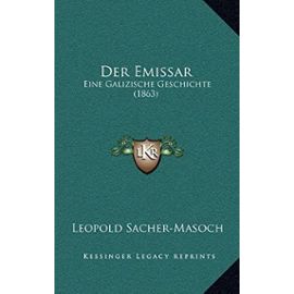 Der Emissar: Eine Galizische Geschichte (1863) - Leopold Sacher-Masoch Rit