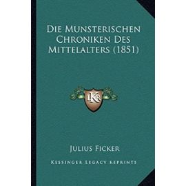 Die Munsterischen Chroniken Des Mittelalters (1851) - Unknown