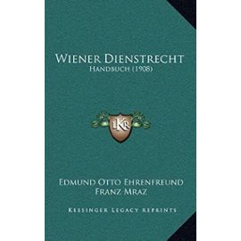 Wiener Dienstrecht: Handbuch (1908) - Unknown