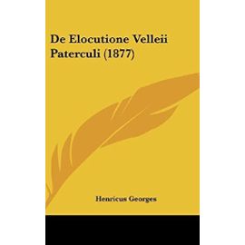 de Elocutione Velleii Paterculi (1877) - Unknown