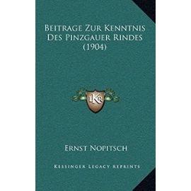 Beitrage Zur Kenntnis Des Pinzgauer Rindes (1904) - Unknown