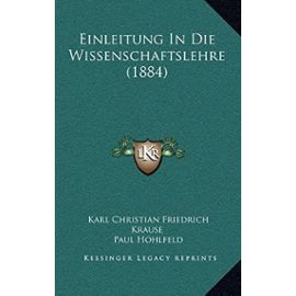 Einleitung in Die Wissenschaftslehre (1884) - Karl Christian Friedrich Krause