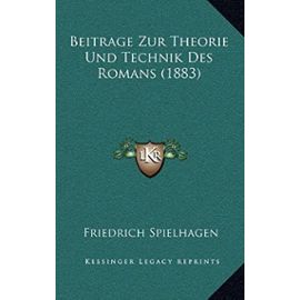 Beitrage Zur Theorie Und Technik Des Romans (1883) - Unknown