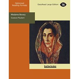 Madame Bovary: [EasyRead Large Edition]: 1 - Gustave Flaubert