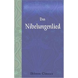 Das Nibelungenlied - Unknown Author