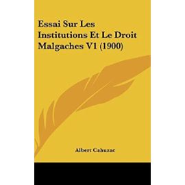 Essai Sur Les Institutions Et Le Droit Malgaches V1 (1900) - Unknown