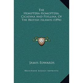 The Hemiptera-Homoptera, Cicadina and Psyllina, of the British Islands (1894) - Unknown