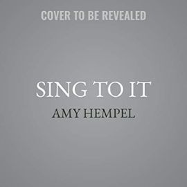 Sing To It by Amy Hempel Audio Book (CD) | Indigo Chapters