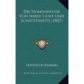 Die Homoopathie Von Ihrer Licht Und Schattenseite (1827) - Rummel, Friedrich