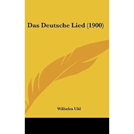 Das Deutsche Lied (1900) - Wilhelm Uhl