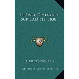 Le Livre D'Henoch Sur L'Amitie (1838) - Unknown