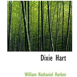 Dixie Hart - William Nathaniel Harben