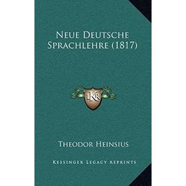 Neue Deutsche Sprachlehre (1817) - Theodor Heinsius