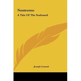 Nostromo: A Tale of the Seaboard - Unknown