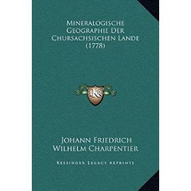 Mineralogische Geographie Der Chursachsischen Lande (1778) - Unknown