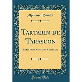 Tartarin de Tarascon: Edited With Notes And Vocabulary (Classic Reprint) - Unknown
