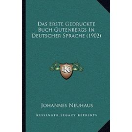 Das Erste Gedruckte Buch Gutenbergs in Deutscher Sprache (1902) - Unknown